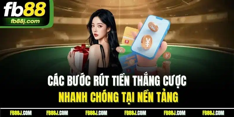 trang chủ 31 Các bước rút tiền thắng cược nhanh chóng tại nền tảng