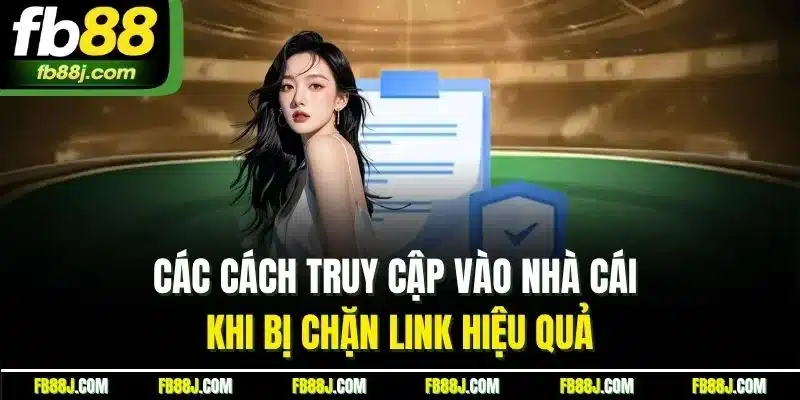 trang chủ 29 Các cách truy cập vào nhà cái khi bị chặn link hiệu quả