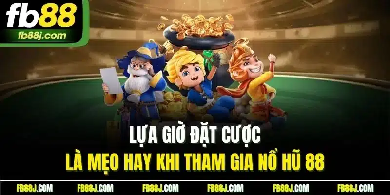 Nổ Hũ 88 - Sảnh Chơi Kiếm Thưởng Hấp Dẫn, Uy Tín 2025 5 Lựa giờ đặt cược là mẹo hay khi tham gia nổ hũ 88