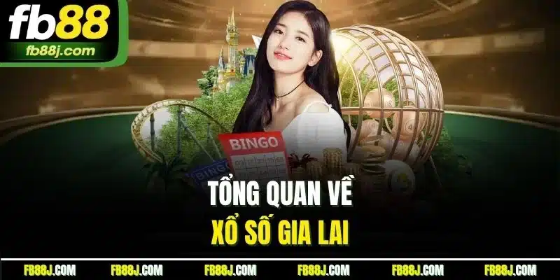 Xổ Số Gia Lai - Cập Nhật Kinh Nghiệm Soi Cầu Hiệu Quả 2025 2 Tổng quan về xổ số Gia Lai