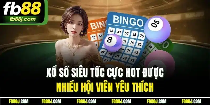 Xổ số FB88 - Thiên Đường Đổi Thưởng Hấp Dẫn Hàng Đầu 2025 7 Xổ số siêu tốc cực hot được nhiều hội viên yêu thích