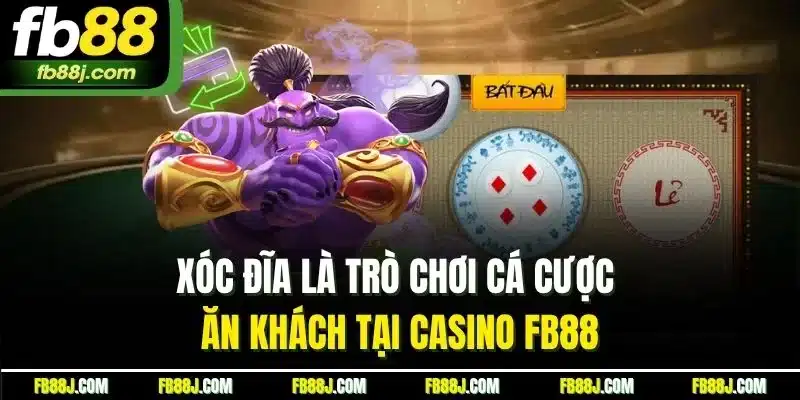 Casino FB88| Sòng Bạc Trực Tuyến Đẳng Cấp Top Đầu Thị Trường 3 Xóc đĩa là trò chơi cá cược ăn khách tại casino FB88